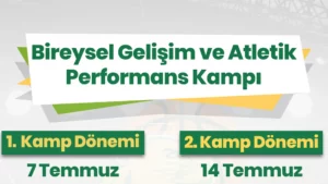 Bireysel Gelişim ve Atletik Performans Kampı Başlıyor