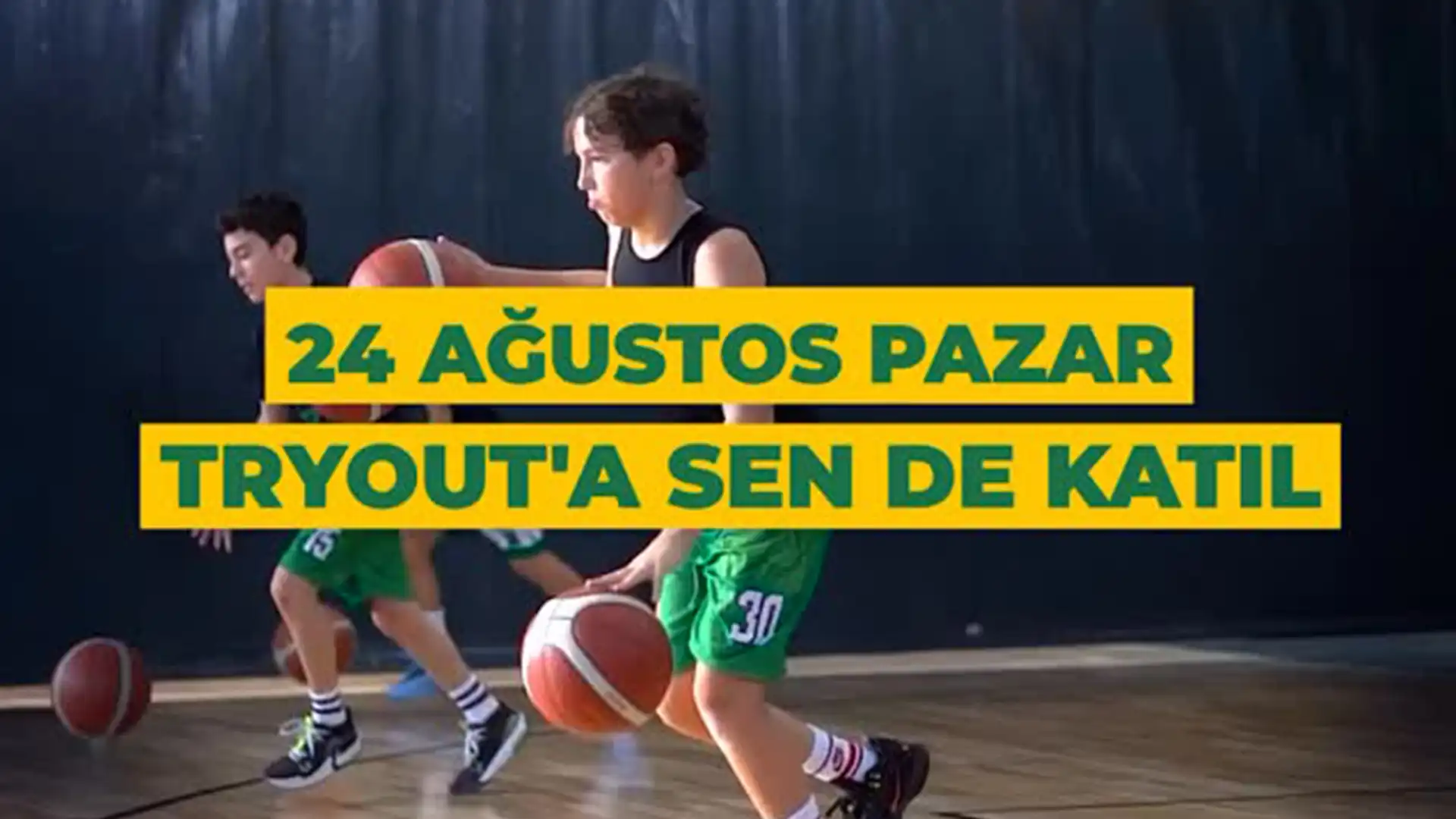 24 Ağustos Pazar Tryout'a Sen De Katıl