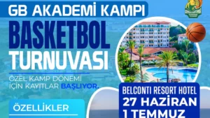 GB Akademi Basketbol Yaz Kampı ve Turnuvası afişi, Belconti Resort Hotel Antalya Belek 27 Haziran-1 Temmuz 2026