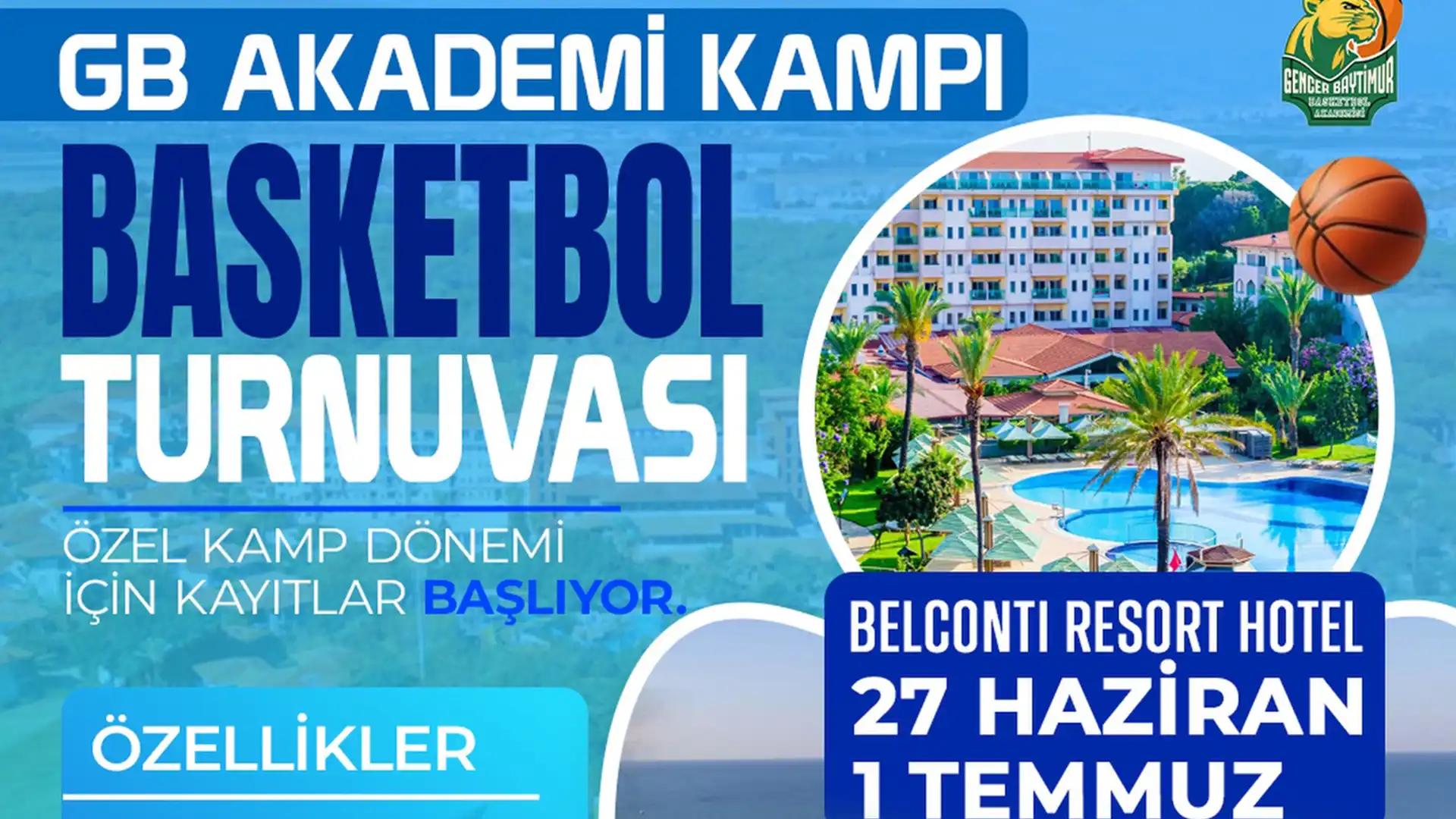 GB Akademi Basketbol Yaz Kampı ve Turnuvası afişi, Belconti Resort Hotel Antalya Belek 27 Haziran-1 Temmuz 2026